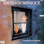 DAVID & DOMINIQUE / La Parole Est Malade